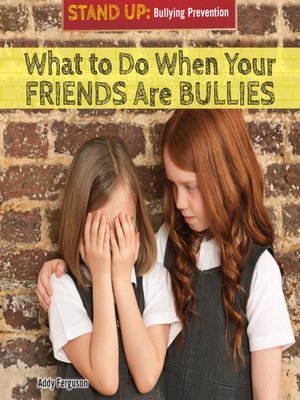 cover image of What to Do When Your Friends Are Bullies